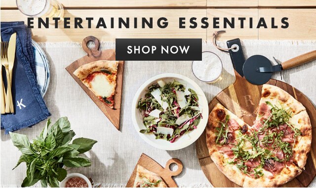 ENTERTAINING ESSENTIALS - SHOP NOW