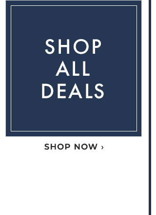 SHOP ALL DEALS - SHOP NOW ›