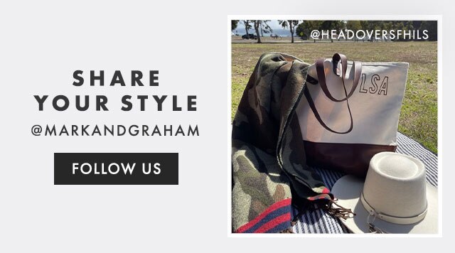 SHARE YOUR STYLE - @MARKANDGRAHAM - FOLLOW US