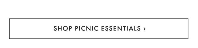 SHOP PICNIC ESSENTIALS ›