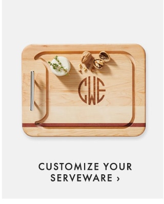 CUSTOMIZE YOUR SERVEWARE ›