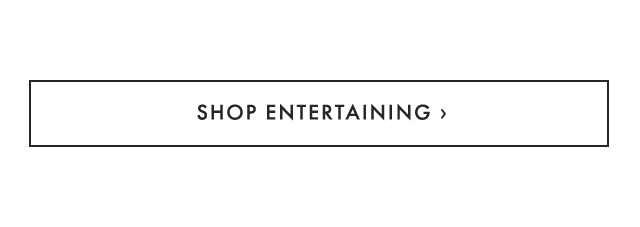 SHOP ENTERTAINING ›