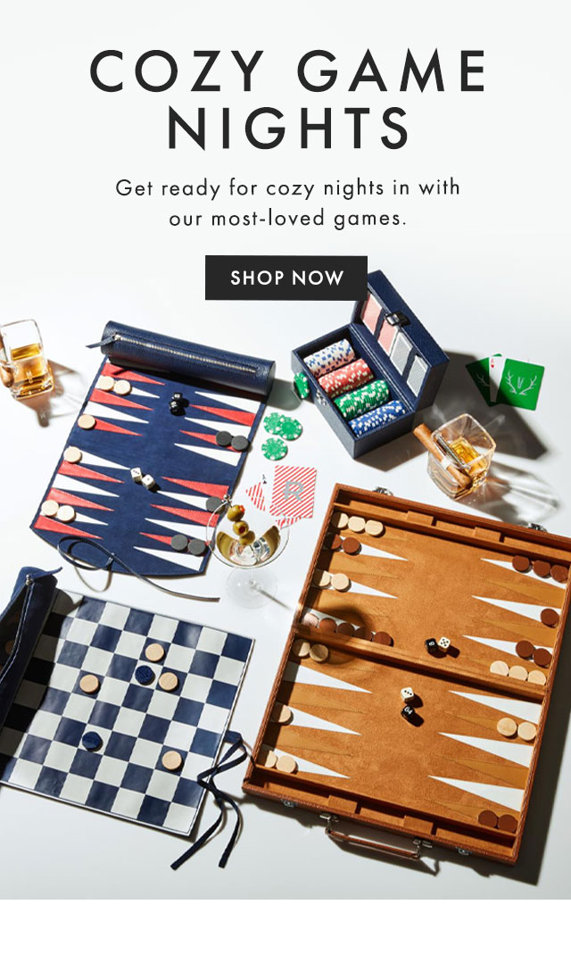 COZY GAME NIGHTS - Get ready for cozy nights in with our most-loved games. - SHOP NOW