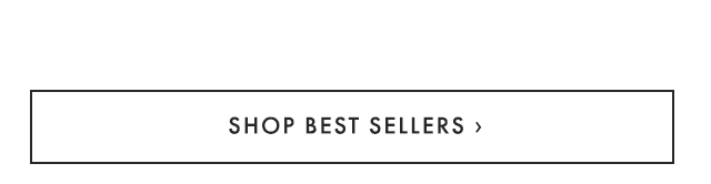 SHOP BEST SELLERS ›