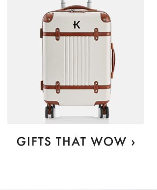 GIFTS THAT WOW ›