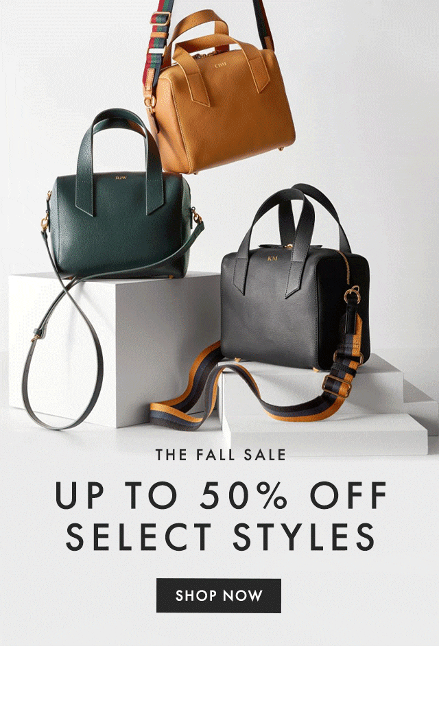 THE FALL SALE - UP TO 50% OFF SELECT STYLES - SHOP NOW