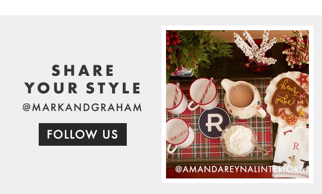 SHARE YOUR STYLE - @MARKANDGRAHAM - FOLLOW US