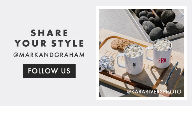 SHARE YOUR STYLE - @MARKANDGRAHAM - FOLLOW US