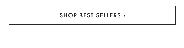 SHOP BEST SELLERS ›