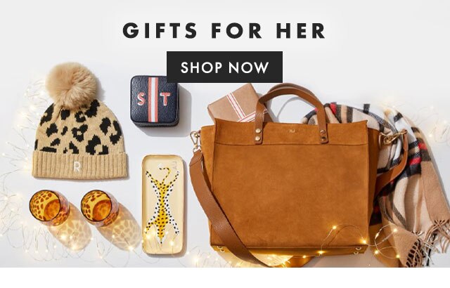 GIFTS FOR HER - SHOP NOW