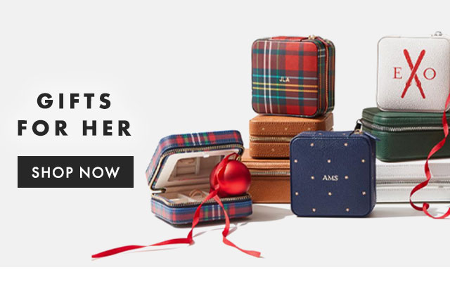 GIFTS FOR HER - SHOP NOW