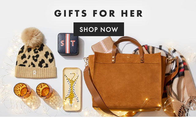 GIFTS FOR HER - SHOP NOW