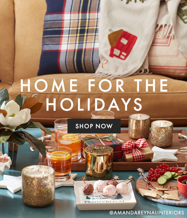 HOME FOR THE HOLIDAYS - SHOP NOW
