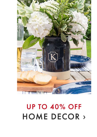 UP TO 40% OFF HOME DECOR ›