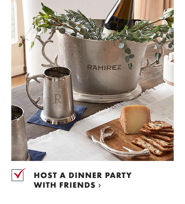 HOST A DINNER PARTY WITH FRIENDS ›