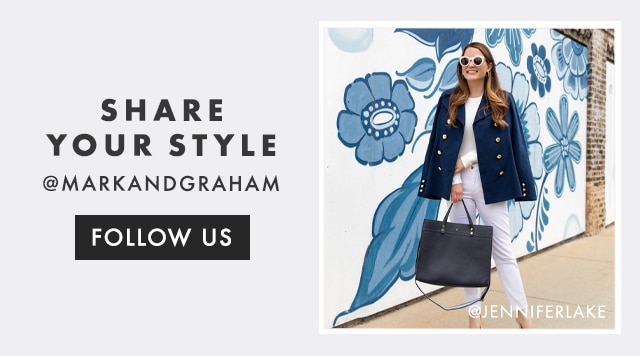 SHARE YOUR STYLE - @MARKANDGRAHAM - FOLLOW US