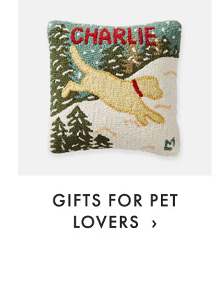 GIFTS FOR PET LOVERS ›