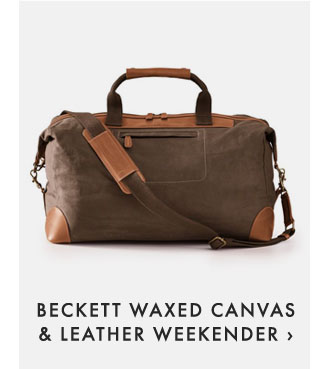 BECKETT WAXED CANVAS & LEATHER WEEKENDER ›