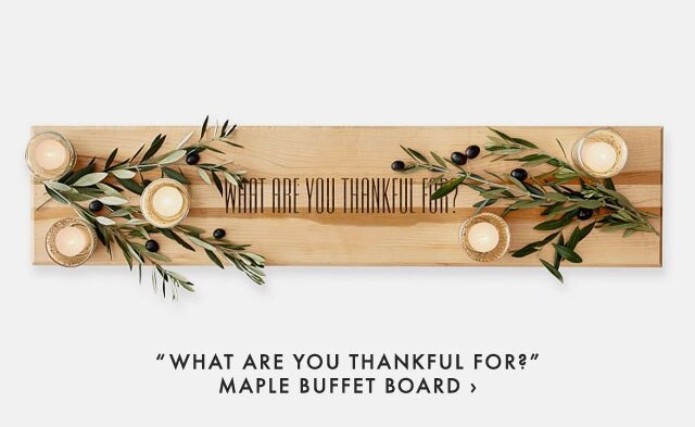 “WHAT ARE YOU THANKFUL FOR?” MAPLE BUFFET BOARD ›