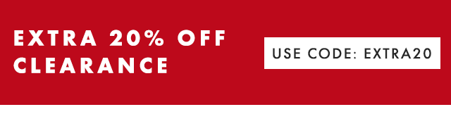 EXTRA 20% OFF CLEARANCE - USE CODE: EXTRA20