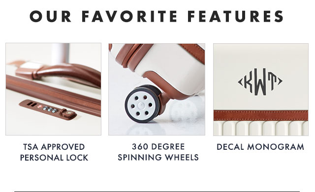 OUR FAVORITE FEATURES: TSA APPROVED PERSONAL LOCK - 360 DEGREE SPINNING WHEELS - DECAL MONOGRAM