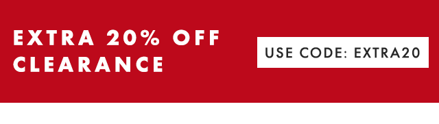 EXTRA 20% OFF CLEARANCE - USE CODE: EXTRA20