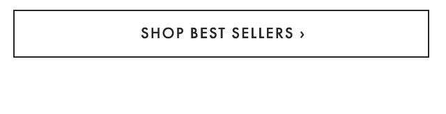 SHOP BEST SELLERS ›