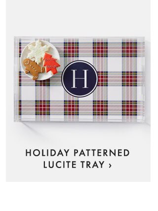 HOLIDAY PATTERNED LUCITE TRAY ›