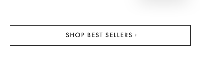 SHOP BEST SELLERS ›