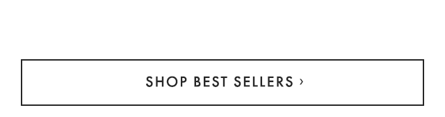SHOP BEST SELLERS ›