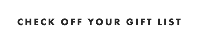 CHECK OFF YOUR GIFT LIST