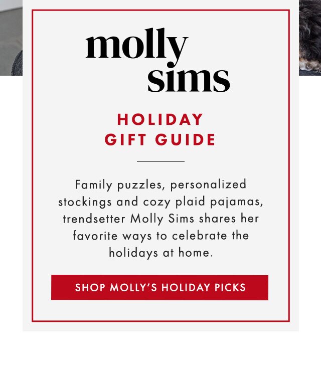 molly sims - HOLIDAY GIFT GUIDE - Family puzzles, personalized stockings and cozy plaid pajamas, trendsetter Molly Sims shares her favorite ways to celebrate the holidays at home. - SHOP MOLLY’S HOLIDAY PICKS
