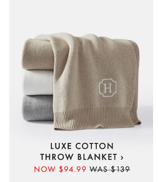 LUXE COTTON THROW BLANKET › NOW $94.99 - WAS $139