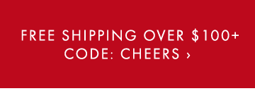 FREE SHIPPING OVER $100+ CODE: CHEERS › 