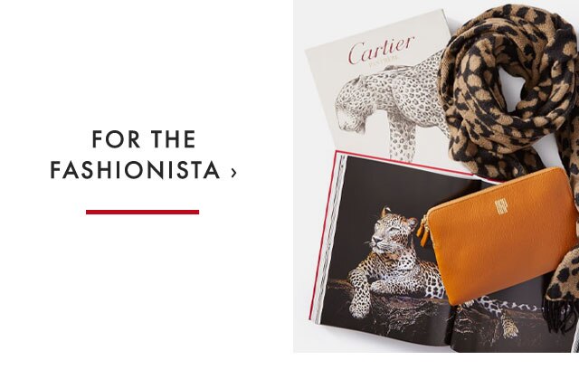FOR THE FASHIONISTA ›