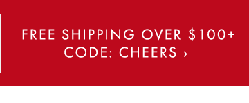 FREE SHIPPING OVER $100+ CODE: CHEERS › 