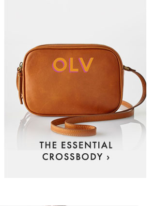 THE ESSENTIAL CROSSBODY ›