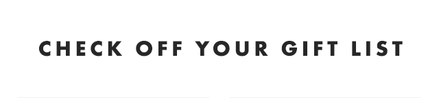 CHECK OFF YOUR GIFT LIST