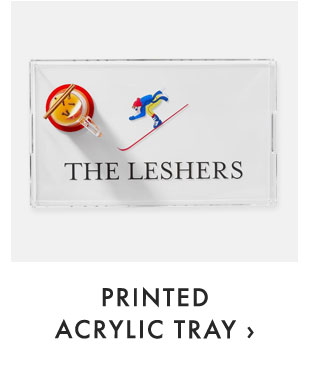 PRINTED ACRYLIC TRAY ›