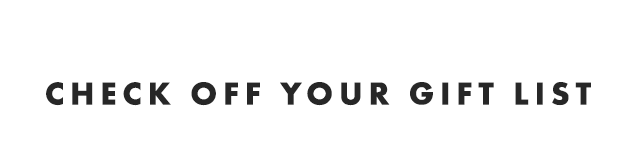 CHECK OFF YOUR GIFT LIST