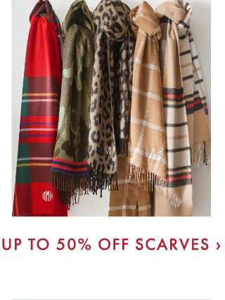 UP TO 50% OFF SCARVES ›