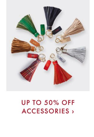 UP TO 50% OFF ACCESSORIES ›