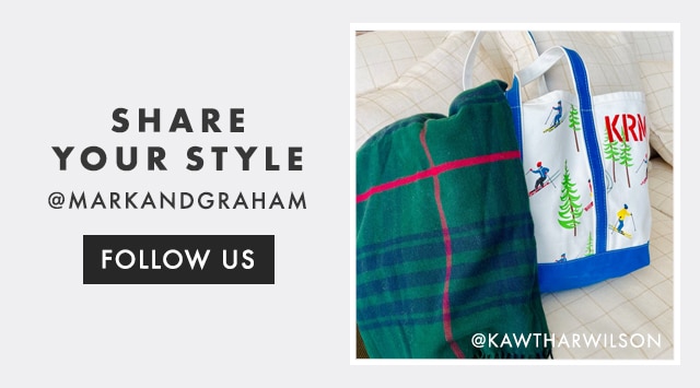 SHARE YOUR STYLE - @MARKANDGRAHAM - FOLLOW US