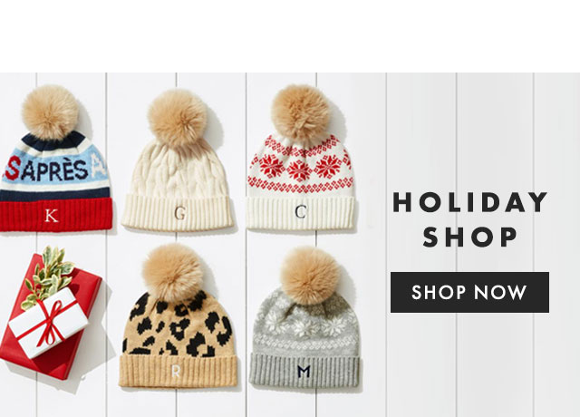 HOLIDAY SHOP - SHOP NOW