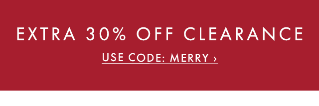 EXTRA 30% OFF CLEARANCE - USE CODE: MERRY ›