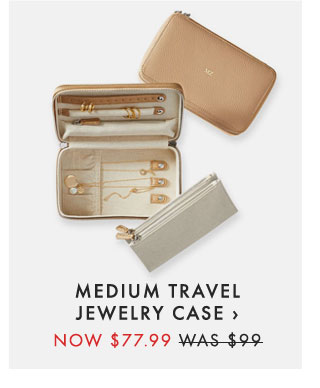 MEDIUM TRAVEL JEWELRY CASE › NOW $77.99 - WAS $99