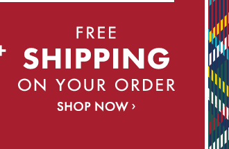 FREE SHIPPING ON YOUR ORDER - SHOP NOW ›