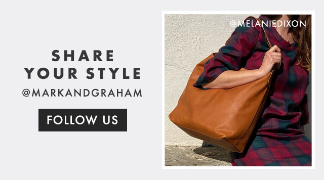 SHARE YOUR STYLE - @MARKANDGRAHAM - FOLLOW US