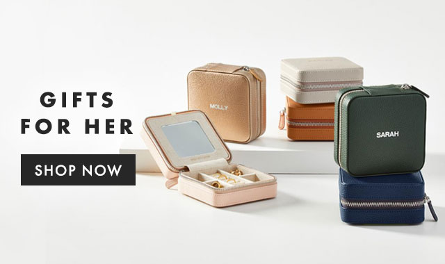 GIFTS FOR HER - SHOP NOW