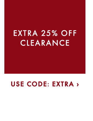EXTRA 25% OFF CLEARANCE - USE CODE: EXTRA ›